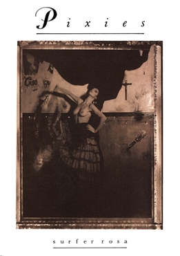 Pixies (EU) Surfer Rosa Album Cover 